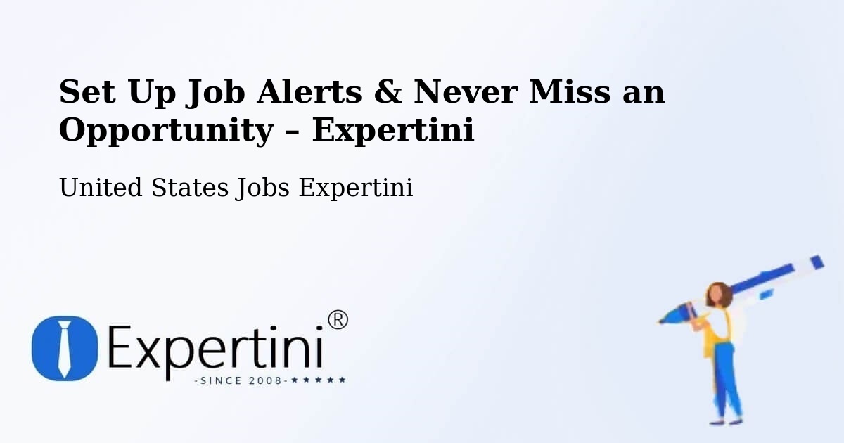 Job Alerts Guide – Get Notified About New Jobs in Silvis - Silvis, United States Jobs Expertini
